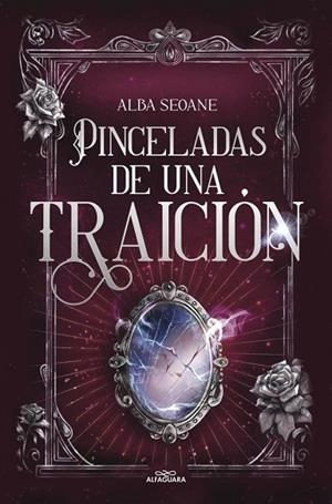 PINCELADAS DE UNA TRAICIÓN | 9788419982896 | SEOANE, ALBA