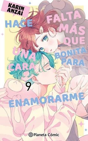 HACE FALTA MÁS QUE UNA CARA BONITA PARA ENAMORARME Nº 09 | 9791387919962 | ANZAI, KARIN