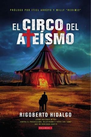 EL CIRCO DEL ATEÍSMO | 9789875577183 | HIDALGO, RIGOBERTO