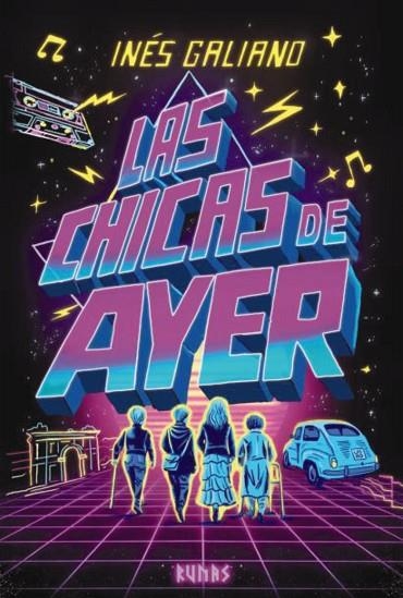 LAS CHICAS DE AYER | 9791370092610 | GALIANO, INES