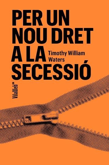 PER A UN NOU DRET DE SECESSIÓ | 9788409848096 | WATERS, TIMOTHY W.