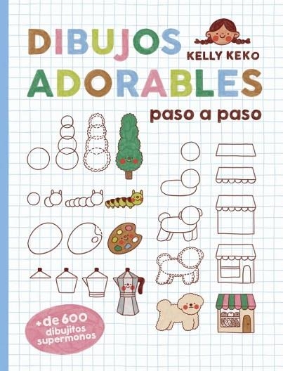DIBUJOS ADORABLES PASO A PASO | 9780241821305