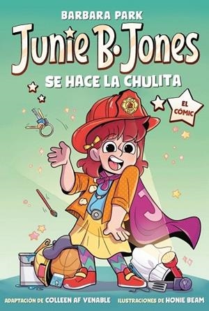JUNIE B. JONES SE HACE LA CHULITA (JUNIE B. JONES [EL CÓMIC]) | 9788448873806 | PARK, BARBARA