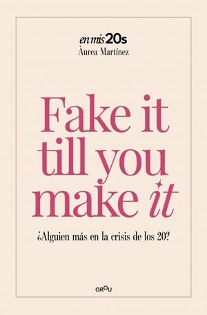 FAKE IT TILL YOU MAKE IT | 9791387972189 | MARTÍNEZ AGUILAR, ÀUREA