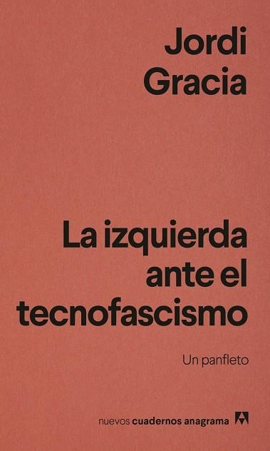 LA IZQUIERDA ANTE EL TECNOFASCISMO | 9788433949837 | GRÀCIA, JORDI