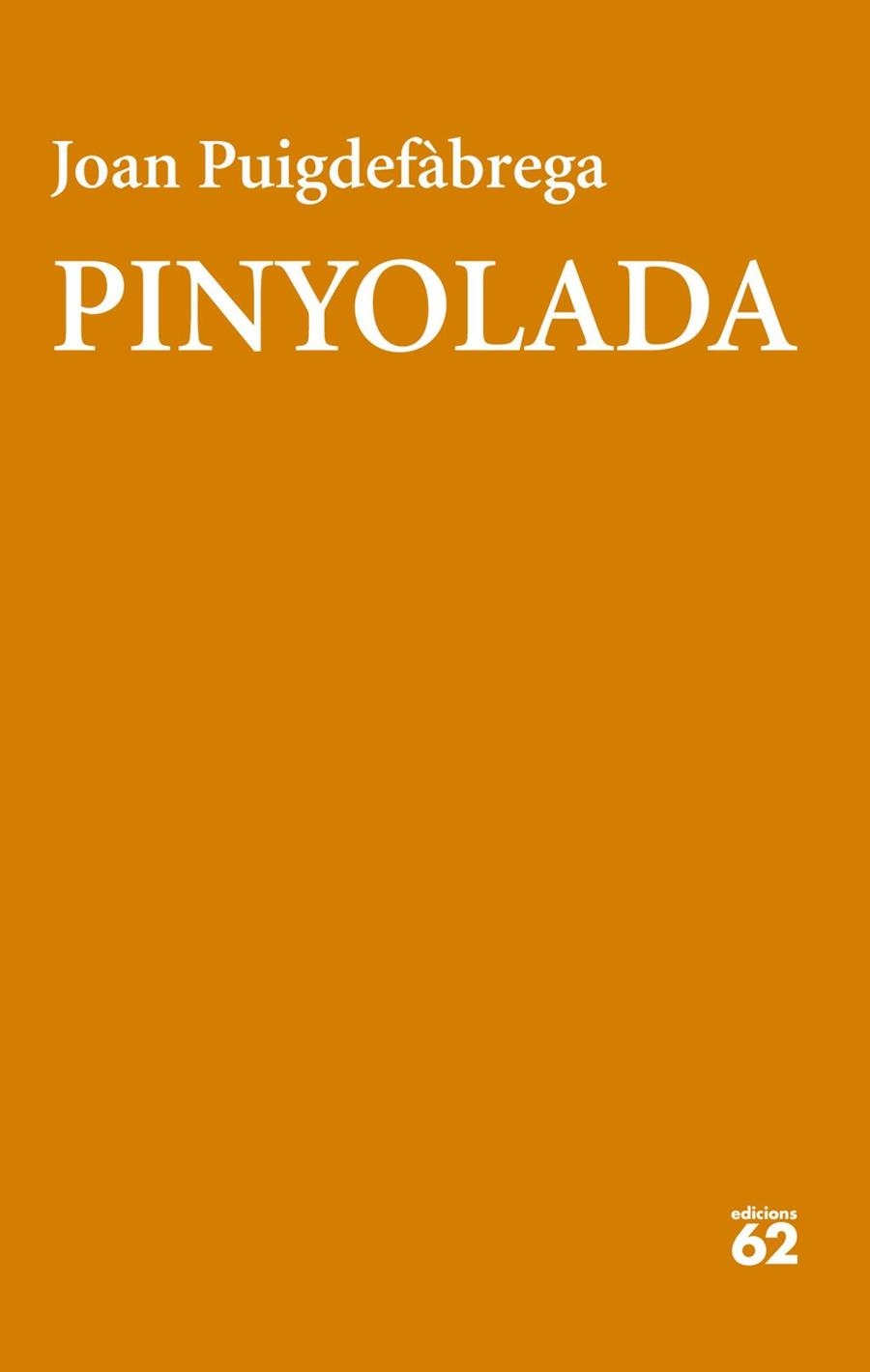 PINYOLADA | 9788429783551 | PUIGDEFABREGA, JOAN