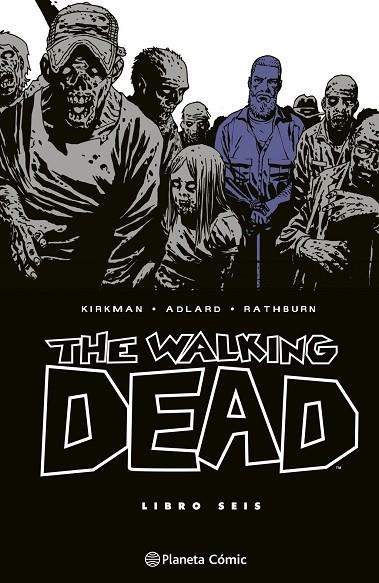 THE WALKING DEAD Nº 06/08 | 9788410471207 | KIRKMAN, ROBERT / ADLARD, CHARLIE