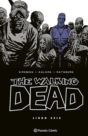 THE WALKING DEAD Nº 06/08 | 9788410471207 | KIRKMAN, ROBERT / ADLARD, CHARLIE