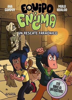 EQUIPO ENIGMA. UN RESCATE FARAÓNICO | 9788414359815 | CAMPOY, ANA