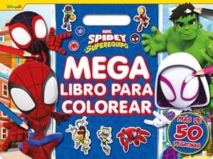 SPIDEY Y SU SUPEREQUIPO. MEGALIBRO PARA COLOREAR | 9788410362321