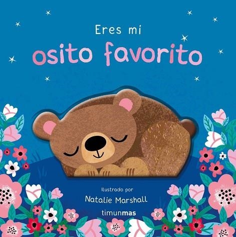 ERES MI OSITO FAVORITO. LIBRO DE CARTÓN CON TROQUELES | 9788408314004 | EDWARDS, NICOLA / MARSHALL, NATALIE