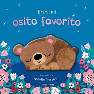 ERES MI OSITO FAVORITO. LIBRO DE CARTÓN CON TROQUELES | 9788408314004 | EDWARDS, NICOLA / MARSHALL, NATALIE