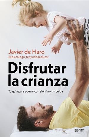 DISFRUTAR LA CRIANZA | 9788408317661 | @PSICOLOGO_TEAYUDOAEDUCAR, JAVIER HARO D E