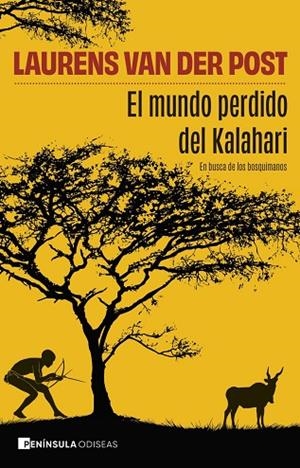EL MUNDO PERDIDO DEL KALAHARI | 9788411005036 | VAN DER POST, LAURENS