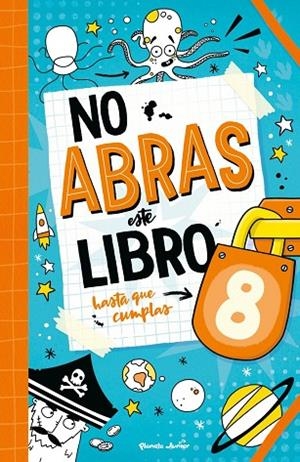 NO ABRAS ESTE LIBRO HASTA QUE CUMPLAS 8 | 9788408321118 | VARIOS AUTORES, VARIOS AUTORES