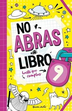 NO ABRAS ESTE LIBRO HASTA QUE CUMPLAS 9 | 9788408321125