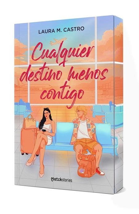 CUALQUIER DESTINO MENOS CONTIGO | 9788408321828 | M. CASTRO, LAURA