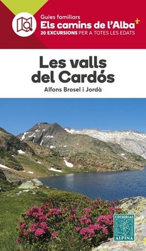 LES VALLS DE CARDÓS - CAMINS DE L'ALBA | 9788470112195 | BROSEL I JORDA, ALFONS
