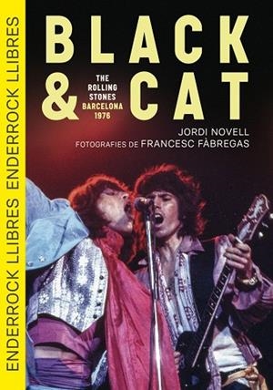 BLACK & CAT. THE ROLLING STONES · BARCELONA · 1976 | 9791399057065 | NOVELL DEMESTRES, JORDI