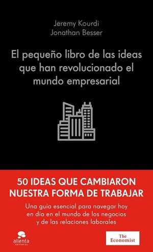 EL PEQUEÑO LIBRO DE LAS IDEAS QUE HAN REVOLUCIONADO EL MUNDO EMPRESARIAL | 9788413445298 | KOURDI, JEREMY / BESSER, JONATHAN