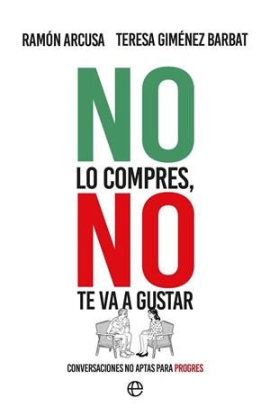 NO LO COMPRES NO TE VA A GUSTAR | 9788410943452 | ARCUSA, RAMÓN / GIMÉNEZ BARBAT, TERESA