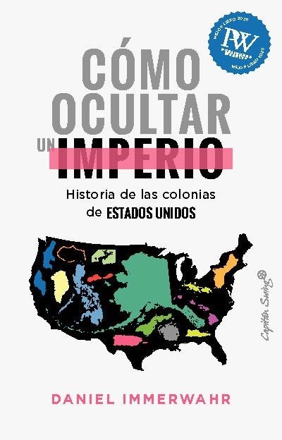CÓMO OCULTAR UN IMPERIO | 9788412619836 | DANIEL IMMERWAHR