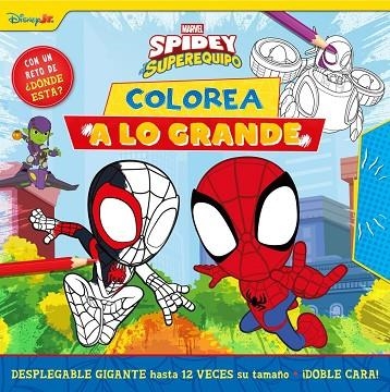 SPIDEY Y SU SUPEREQUIPO. ¡COLOREA A LO GRANDE! | 9788410362307