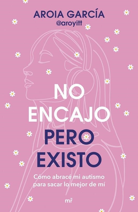 NO ENCAJO, PERO EXISTO | 9788427055322 | @AROYITT, AROIA GARCÍA