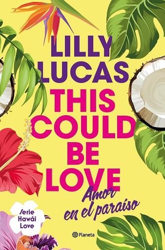 THIS COULD BE LOVE | 9788408322375 | LUCAS, LILLY