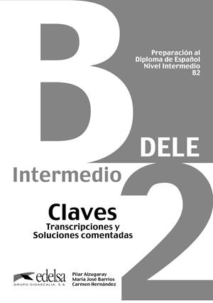 PREPARACIÓN AL DELE B2. LIBRO DE CLAVES | 9788477113560 | ALZUGARAY ZARAGÜETA, PILAR / BARRIOS SABADOR, MARÍA JOSÉ / BARTOLOMÉ ALONSO, MARÍA PAZ