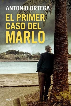 EL PRIMER CASO DEL MARLO | 9788410989955 | ORTEGA, ANTONIO
