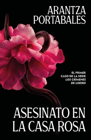 ASESINATO EN LA CASA ROSA (LOS CRÍMENES DE LOEIRO 1) | 9788466388993 | PORTABALES, ARANTZA
