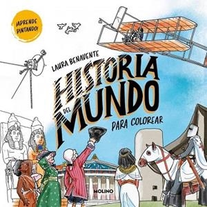 HISTORIA DEL MUNDO PARA COLOREAR | 9788427256743 | BENAVENTE, LAURA