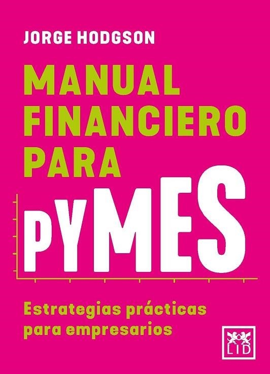 MANUAL FINANCIERO PARA PYMES | 9788410199125 | JORGE HODGSON GOLDING,