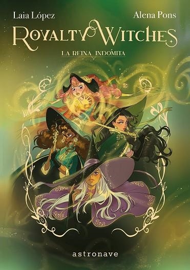 ROYALTY WITCHES 03. LA REINA INDOMITA | 9788467977646 | PONS, ALENA / LOPEZ, LAIA
