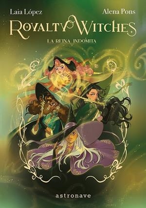 ROYALTY WITCHES 03. LA REINA INDOMITA | 9788467977646 | PONS, ALENA / LOPEZ, LAIA