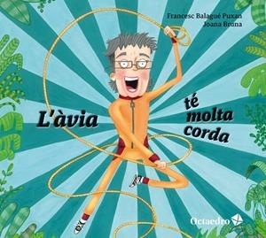 L’ÀVIA TÉ MOLTA CORDA | 9788410793170 | FRANCESC BALAGUÉ PUXAN,