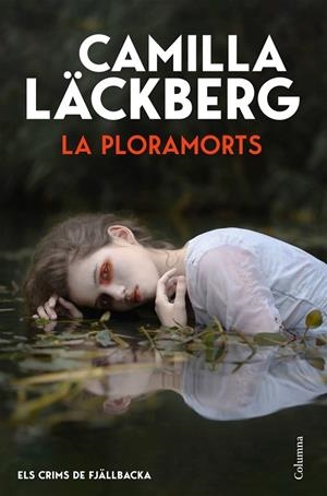 LA PLORAMORTS (ELS CRIMS DE FJÄLLBACKA) | 9788466435406 | LÄCKBERG, CAMILLA