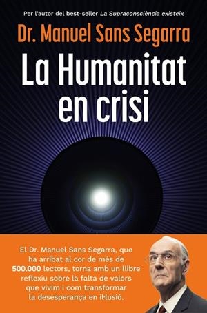 LA HUMANITAT EN CRISI | 9788466435475 | DR. MANUEL SANS SEGARRA, DR. MANUEL SANS SEGARRA