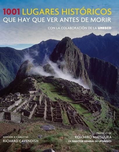 1001 LUGARES HISTÓRICOS QUE HAY QUE VER ANTES DE MORIR  | 9788425350153 | CAVENDISH,RICHARD