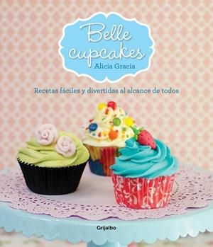 BELLE CUPCAKES | 9788425349911 | GRACIA,ALICIA