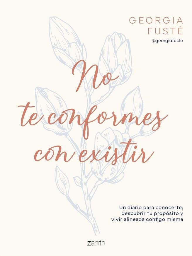 NO TE CONFORMES CON EXISTIR | 9788408321064 | @GEORGIAFUSTE, GEORGIA FUSTÉ