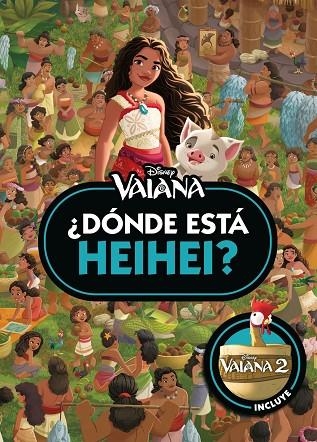 VAIANA. ¿DÓNDE ESTÁ HEIHEI? | 9791387901714 | DISNEY, DISNEY