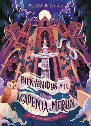 LOS DESCENDIENTES. BIENVENIDOS A LA ACADEMIA MERLÍN | 9791387901745 | CRUZ, MELISSA DE LA