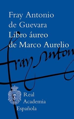 LIBRO ÁUREO DE MARCO AURELIO | 9788467081572 | GUEVARA, FRAY ANTONIO D E