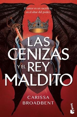 LAS CENIZAS Y EL REY MALDITO | 9788408323594 | BROADBENT, CARISSA