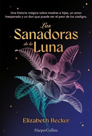 LAS SANADORAS DE LA LUNA | 9788410644649 | BECKER, ELIZABETH