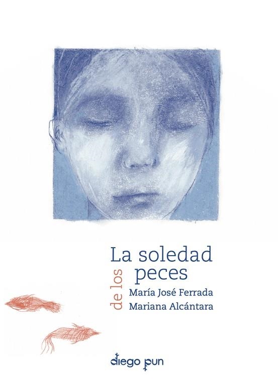LA SOLEDAD DE LOS PECES | 9788412885095 | ALCANTARA, MARIANA / FERRADA, MARIA JOSE