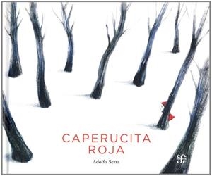 CAPERUCITA ROJA | 9786071616531 | ADOLFO SERRA