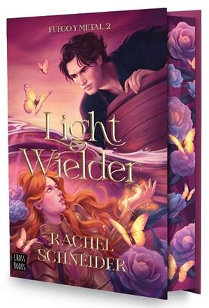 FUEGO Y METAL 2 LIGHT WIELDER | 9788408322832 | SCHNEIDER, RACHEL